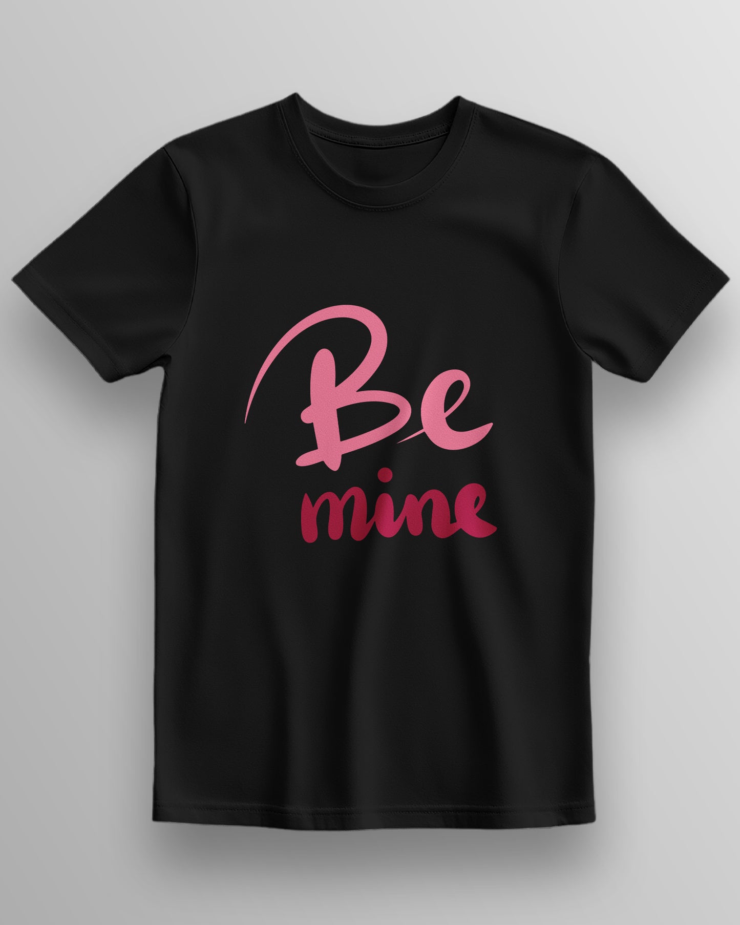 Be Mine – Classic Unisex T-Shirt
