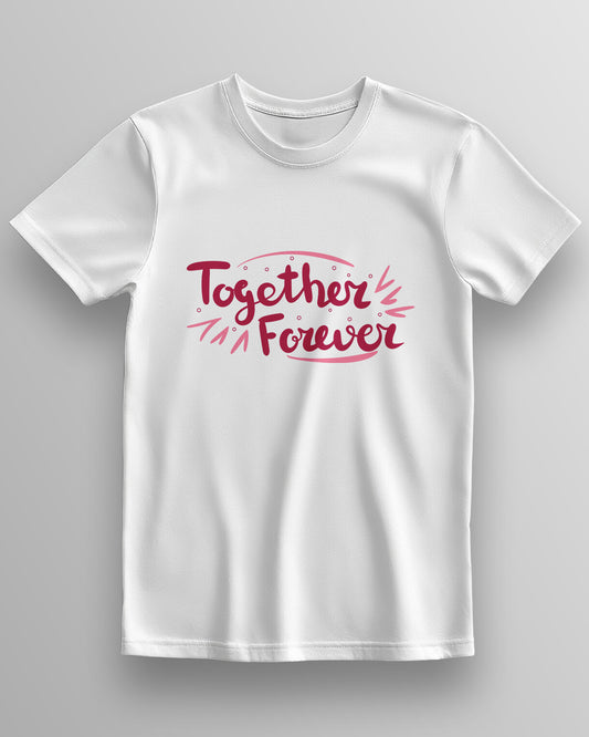 Together Forever – Classic Unisex T-Shirt