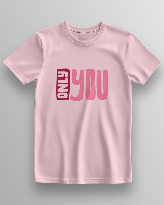 Only You Couple T-Shirt – Classic Unisex T-Shirt