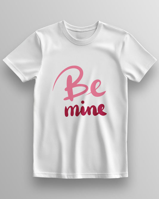 Be Mine – Classic Unisex T-Shirt