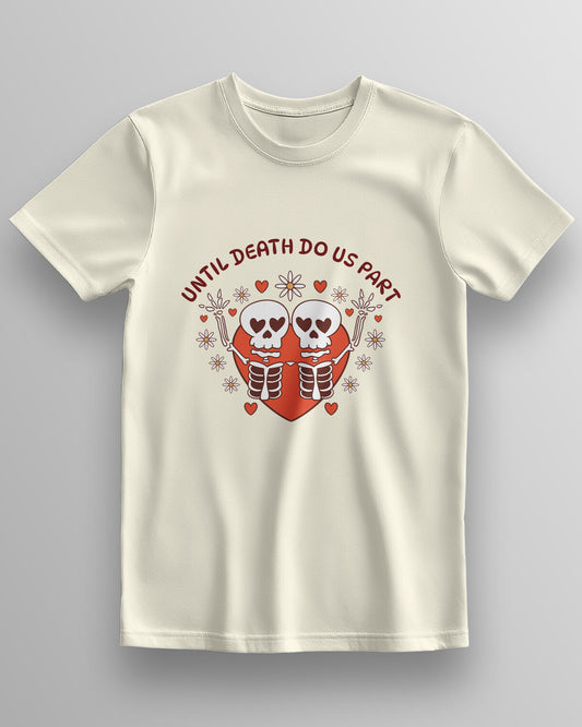 Until Death Do Us Part – Classic Unisex T-Shirt