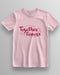 Together Forever – Classic Unisex T-Shirt
