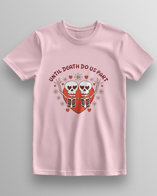 Until Death Do Us Part – Classic Unisex T-Shirt