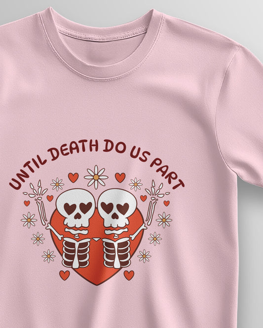 Until Death Do Us Part – Classic Unisex T-Shirt