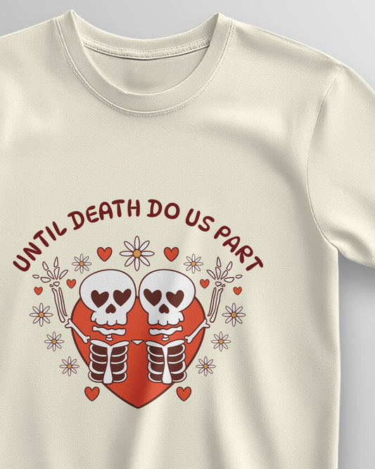 Until Death Do Us Part – Classic Unisex T-Shirt