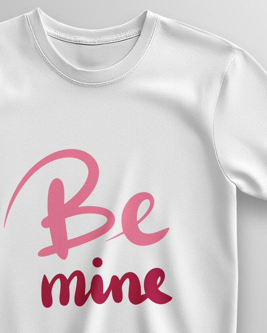 Be Mine – Classic Unisex T-Shirt