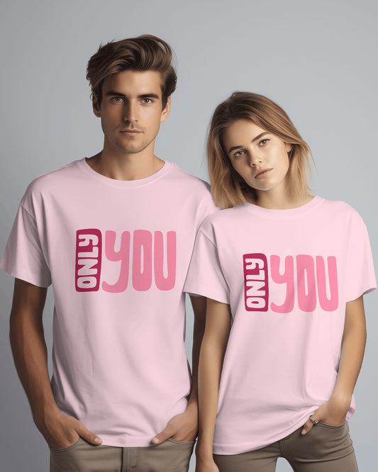 Only You Couple T-Shirt – Classic Unisex T-Shirt