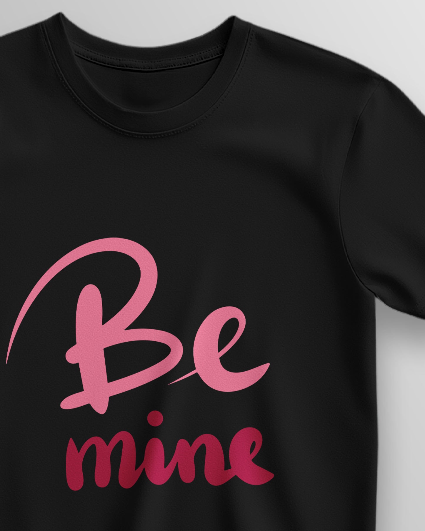 Be Mine – Classic Unisex T-Shirt