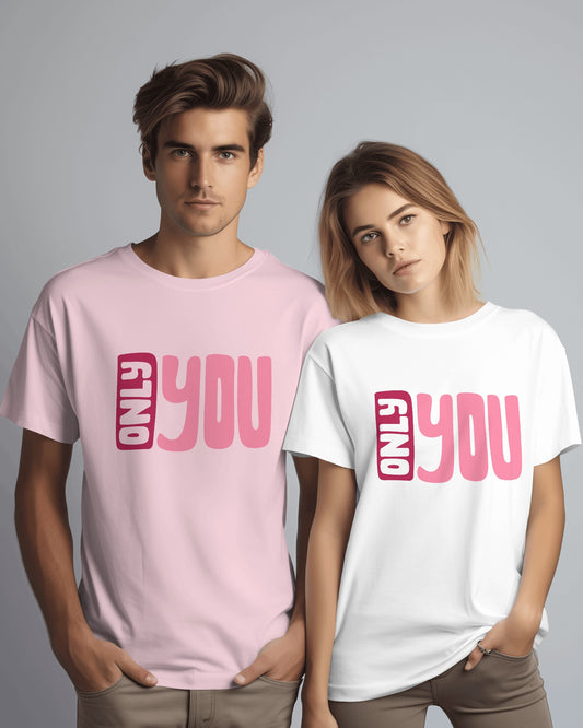 Only You Couple T-Shirt – Classic Unisex T-Shirt